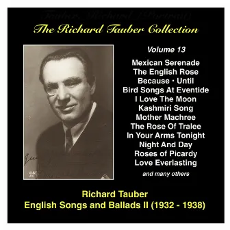 The Richard Tauber Collection: Vol. 13: Popular English Songs and Ballads II (Recordings 1932-1938) by George Walter