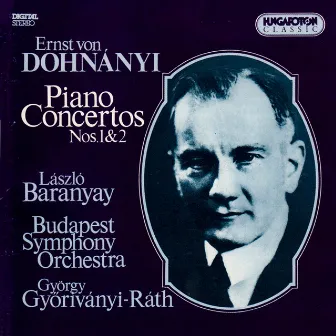 Dohnanyi: Piano Concertos Nos. 1 and 2 by Laszlo Baranyay