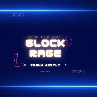 Glock Rage by Tanuj Jaitly