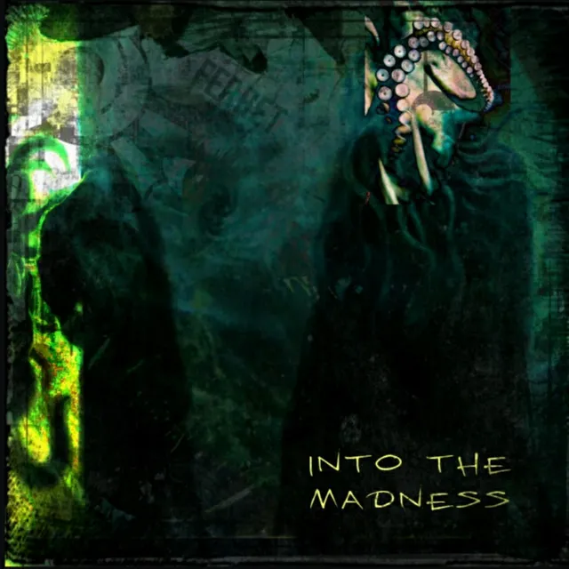 Into the Madness