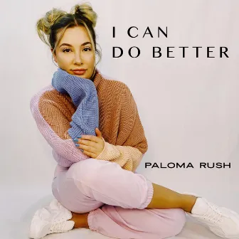 I Can Do Better by Paloma Rush