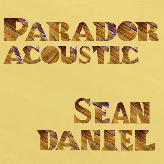 Parador Acoustic by Sean Daniel