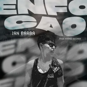 Enfocao by Ian Barba