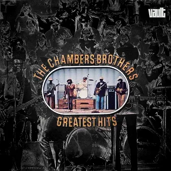 The Chambers Brothers Greatest Hits by The Chambers Brothers