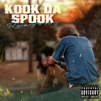 Reasons by Kook Da Spook