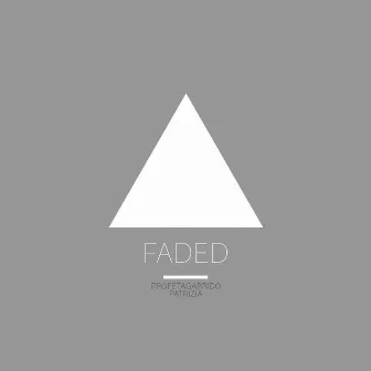 Faded by Profetagarrido