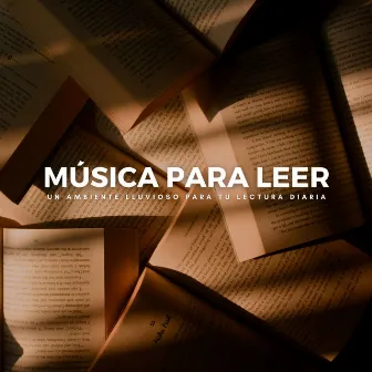 Música Para Leer: Un Ambiente Lluvioso Para Tu Lectura Diaria by Estudiando