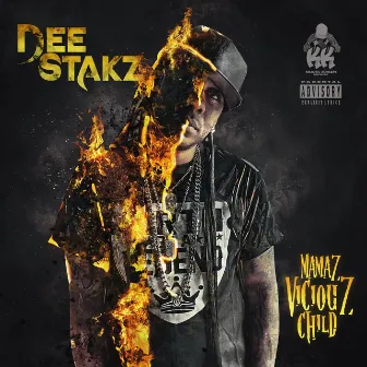 Mamaz Viciouz Child by Dee Stakz