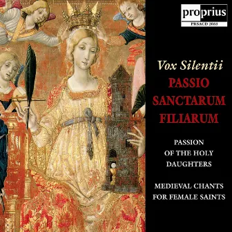 Passio Sanctarum Filiarum (Passion of the Holy Daughters) by Vox Silentii