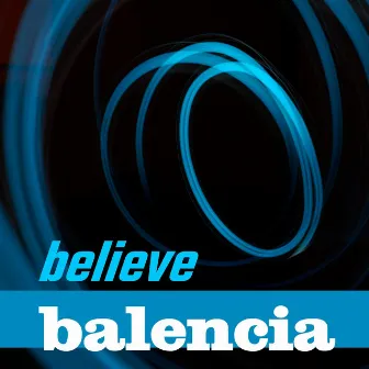 Believe by Balencia