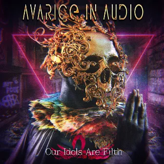 Our Idols Are Filth by Avarice in Audio