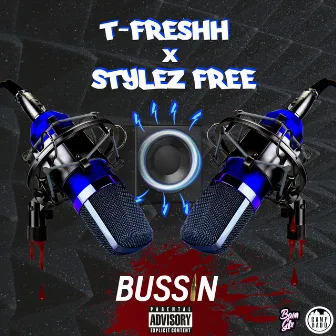 Bussin' by T-Freshh