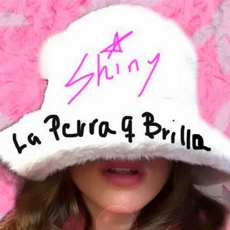 La Perra Que Brilla by Shiny