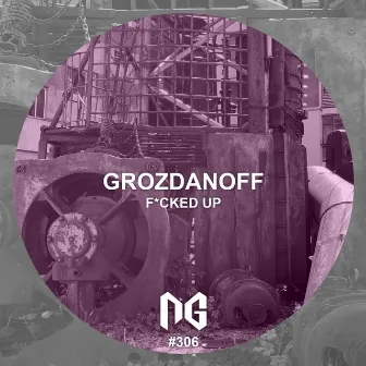 Fucked Up by Grozdanoff