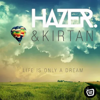 Life Is Only A Dream by Kirtan