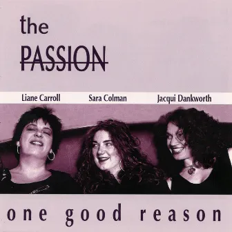 One Good Reason by The Passion