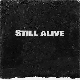 Still Alive by Mitchell James