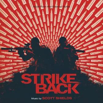 Strike Back (Original Television Soundtrack) by Scott Shields