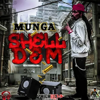 Shell Dem by Munga