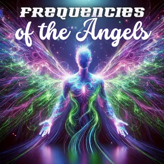 Frequencies of the Angels: Healing and Transformation by Scott Dee