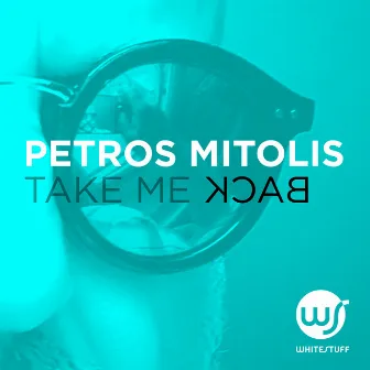 Take Me Back by Petros Mitolis