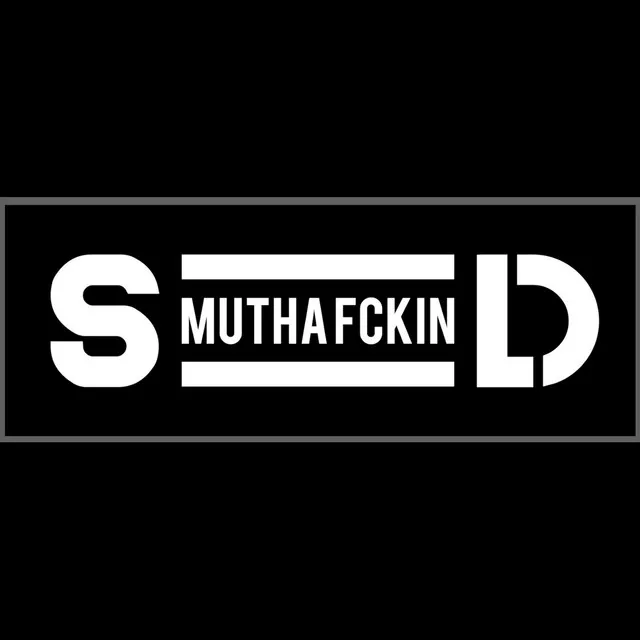 S MUTHAFCKIN D