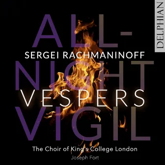 Rachmaninoff: Vespers - All-Night Vigil by The Choir of King's College London