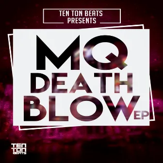 Death Blow by MQ