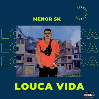 Louca Vida by Menor SK