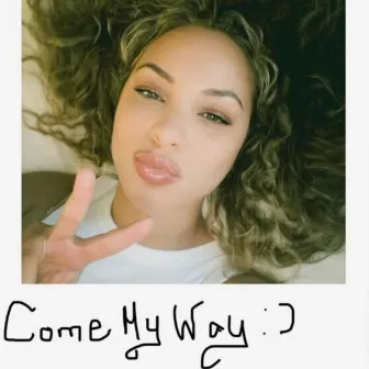 Come My Way by Jasmine Cephas-Jones