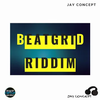 Beat Grid Riddim (Dancehall) by Jay Concept