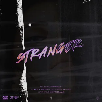 Stranger by CINCØ