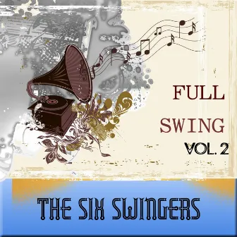 Full Swing, Vol. 2 by The Six Swingers