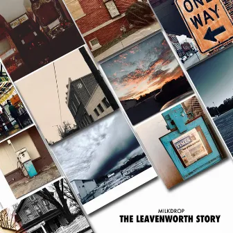 The Leavenworth Story by MilkDrop