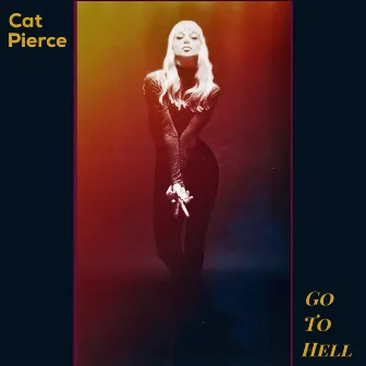 Go to Hell by Cat Pierce