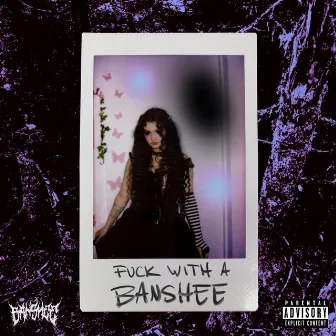 FUCK WITH A BANSHEE by Banshee