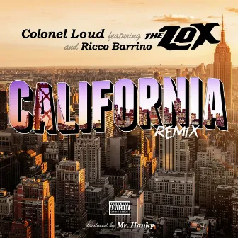 California (Remix) [feat. The LOX & Ricco Barrino] - Single by Colonel Loud