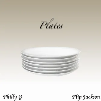 Plates by Philly G