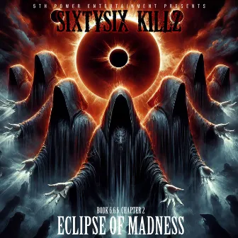 ECLIPSE OF MADNESS by SixtySix Killz