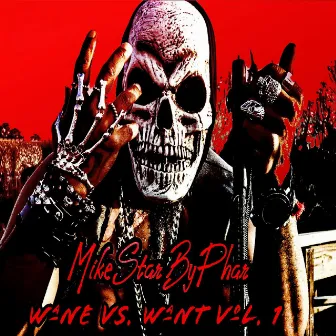 Wane vs. Want, Vol. 1 by Mike Star ByPhar