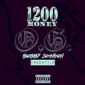 OG Bobby Johnson by 1200 Money