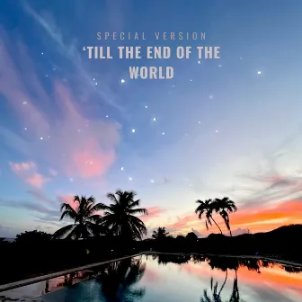 'Till The End Of The World (Special Version) by G-Ming