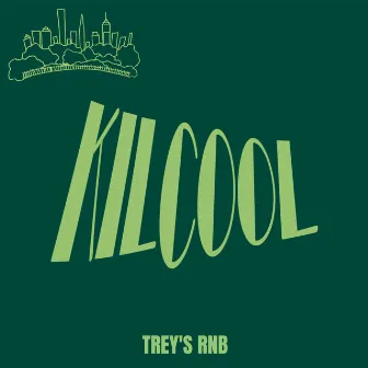 Trey's RNB by Kilcool