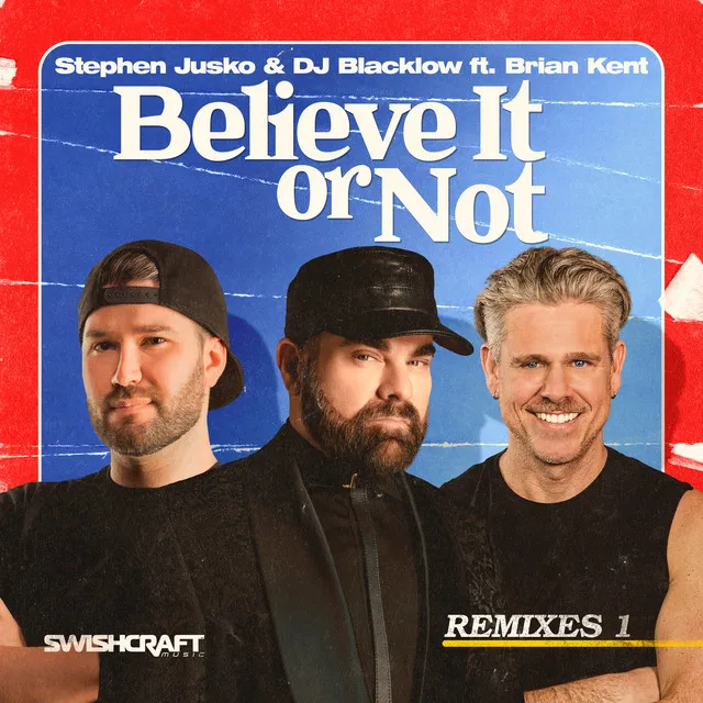 Believe It or Not - Roland Belmares Anthem Club Mix