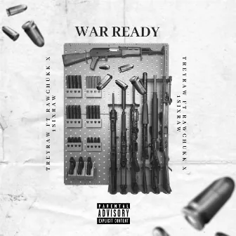 War Ready - TreyRaw & RawChuck by 1SixRaw