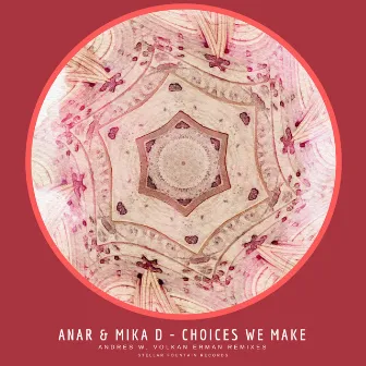 Choices We Make by Anar & Mika D