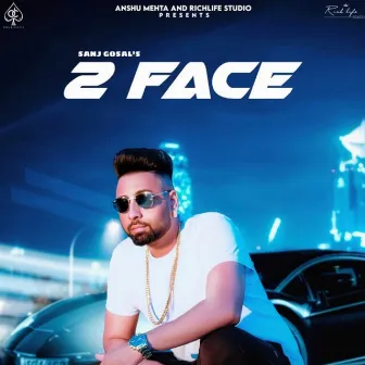 2 Face by Sanj Gosal