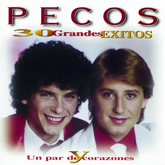 30 Grandes Exitos y un Par de Corazones by Pecos