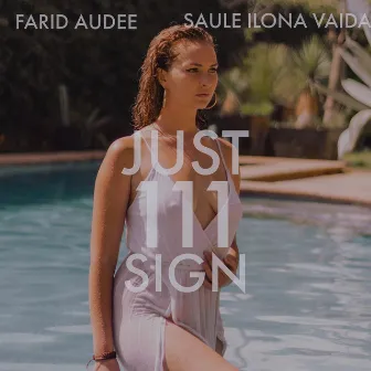 Just 111 Sign by Farid Audee