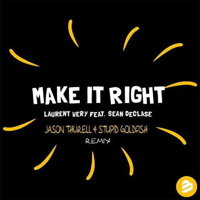 Make it Right - Jason Thurell & Stupid Goldfish Remix Radio Edit